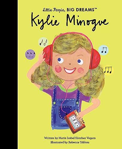 Kylie Minogue (Little People, Big Dreams)