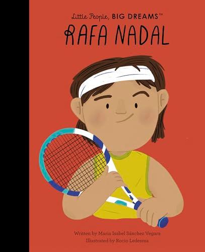 Rafa Nadal (Little People, Big Dreams)