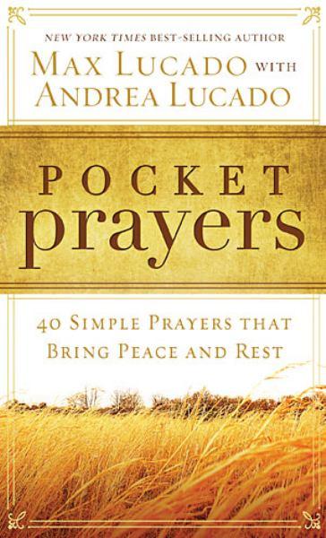 Pocket Prayers: 40 Simple Prayers That Bring Peace and Rest