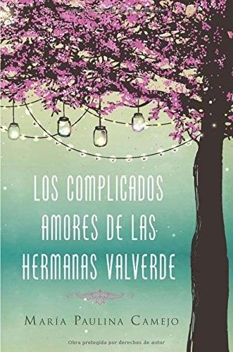 Los Complicados Amores De Las Hermanas Valverde
