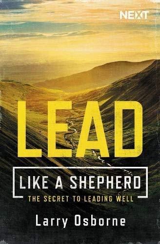 Lead Like a Shepherd: The Secret to Leading Well
