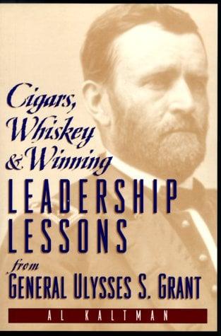 Cigars, Whisky, & Winning Leadership Lessons from General Ulysses S. Grant