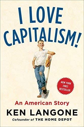 I Love Capitalism! An American Story