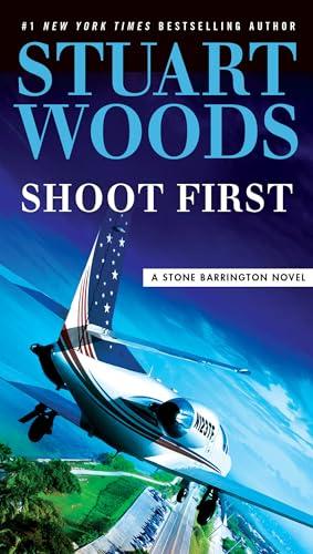Shoot First (Stone Barrington, Bk. 45)
