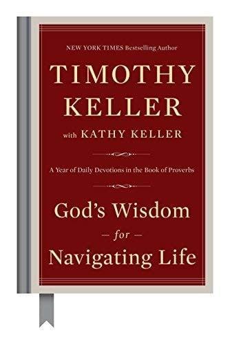 God's Wisdom for Navigating Life: Year of Daily Devotions in the Book of Proverbs