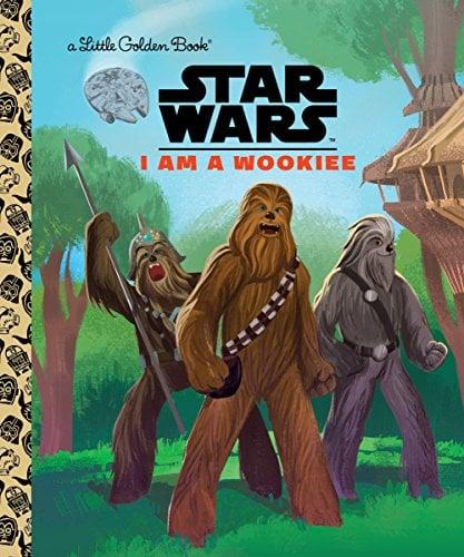 I Am a Wookiee (Star Wars, Little Golden Book)