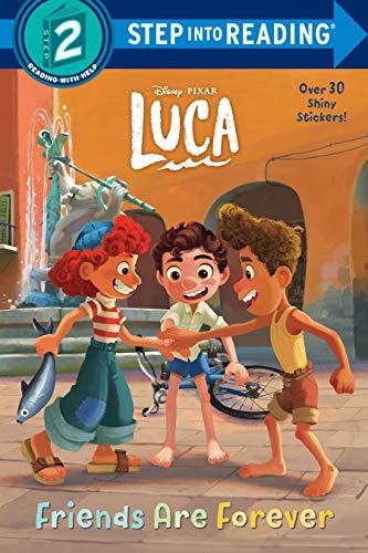 Friends Are Forever (Disney/Pixar Luca, Step into Reading Level 2)