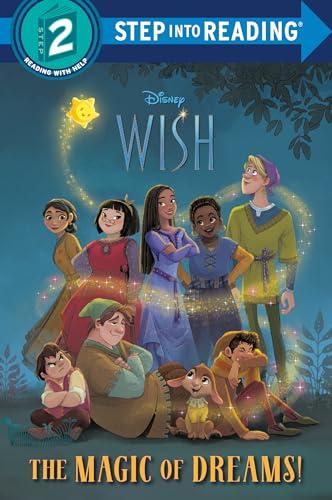 The Magic of Dreams! (Disney Wish, Step Into Reading, Step 2)
