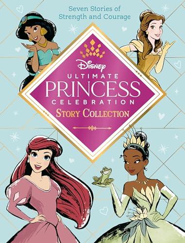 Ultimate Princess Celebration Story Collection (Disney, Step Into Reading, Step 2)