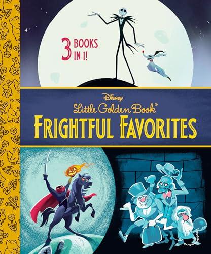 Frightful Favorites 3 Books in 1! (Disney Little Golden Book)