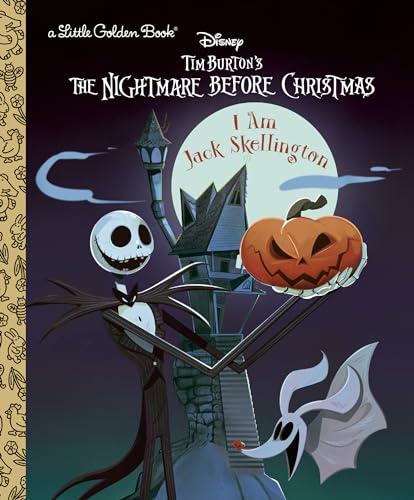 I Am Jack Skellington (Disney Tim Burton's The Nightmare Before Christmas, A Little Golden Book)