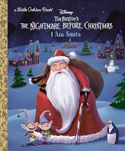 I Am Santa (Disney Tim Burton's The Nightmare Before Christmas, A Little Golden Book)