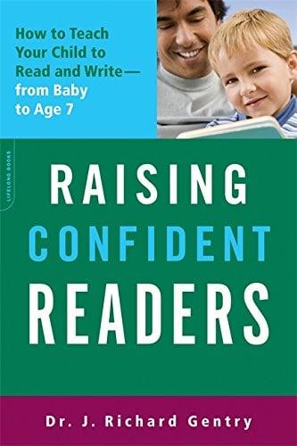 Raising Confident Readers: How to Teach Your Child to Read and Write - From Baby to Age 7