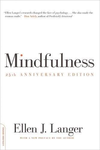 Mindfulness (A Merloyd Lawrence Book, 25th Anniversary Edition)