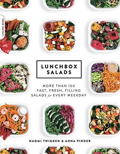 Lunchbox Salads: More than 100 Fast, Fresh, Filling Salads for Every Weekday