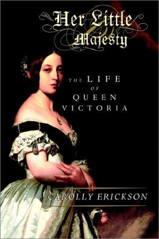 Her Little Majesty: The Life of Queen Victoria
