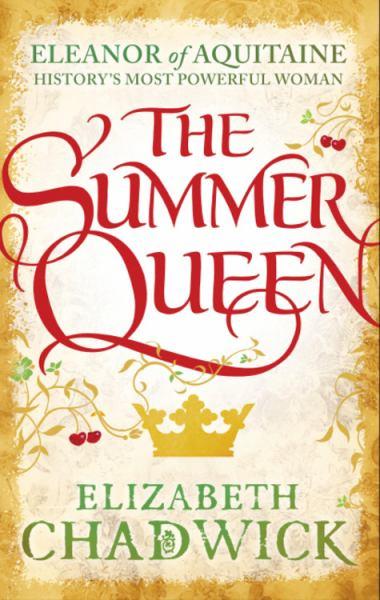 The Summer Queen (Eleanor of Aquitaine Trilogy, Bk. 1)