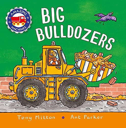 Big Bulldozers (Amazing Machines)
