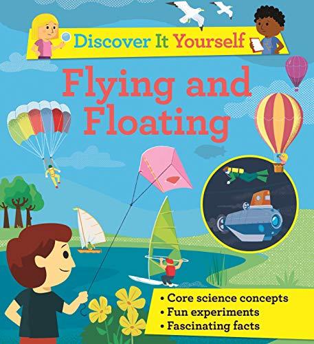 Flying and Floating (Discover It Yourself)
