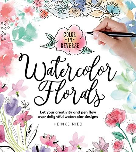 Watercolor Florals (Color in Reverse)