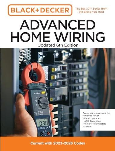 Advanced Home Wiring (Black +Decker, Updated 6th Edition)
