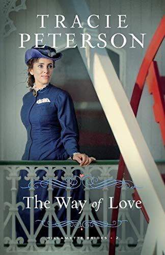 The Way of Love (Willamette Brides, Bk.2)