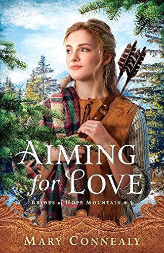 Aiming for Love (Brides of Hope Mountain Bk. 1)