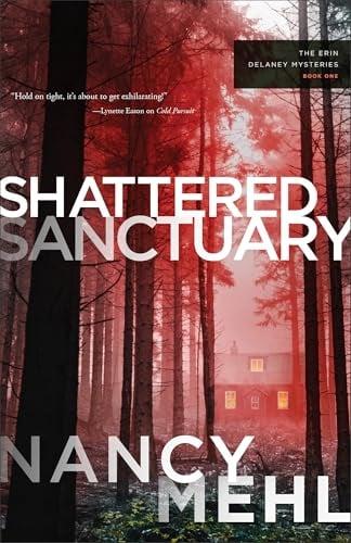 Shattered Sanctuary (Erin Delaney Mysteries, Bk. 1)