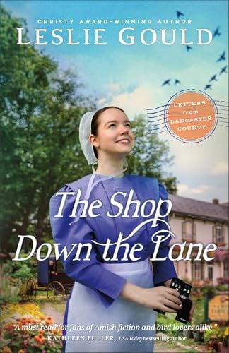 The Shop Down the Lane (Letters From Lancaster County, Bk. 1)