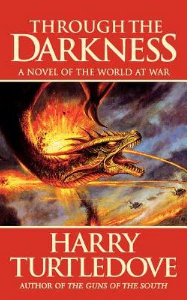 Through The Darkness: A Novel of the World War