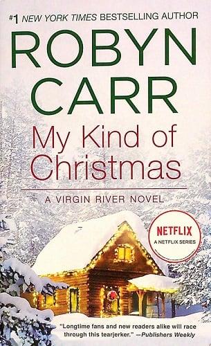 My Kind of Christmas (Virgin River, Bk. 18)