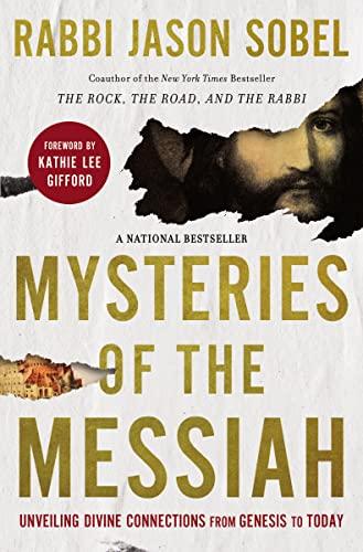 Mysteries of the Messiah: Unveiling Divine Connections From Genesis to Today
