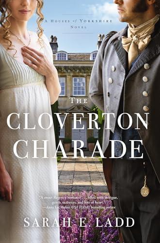 The Cloverton Charade (The Houses of Yorkshire, Bk. 3)