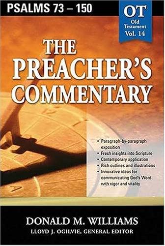 Psalms 73-150 (The Preacher's Commentary, Old Testament Volume 14)