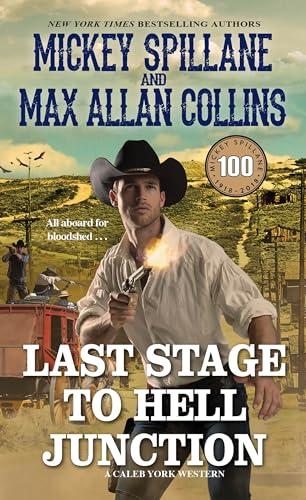 Last Stage to Hell Junction (Caleb York, Bk. 4)