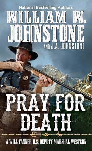 Pray for Death (Will Tanner, Bk. 6)