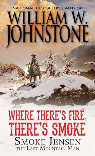 Where There's Fire, There's Smoke (Mountain Man)