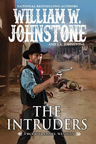 The Intruders (A Buck Trammel Western, Bk. 3)