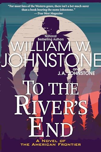 To the River's End (Bk. 1)