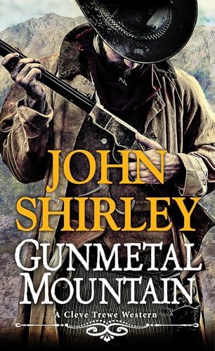 Gunmetal Mountain (A Cleve Trewe Western, Bk. 2)