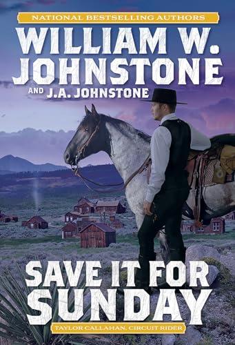 Save It for Sunday (Taylor Callahan, Circuit Rider, Bk. 2)
