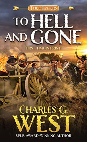 To Hell and Gone (The Hunters, Bk. 1)