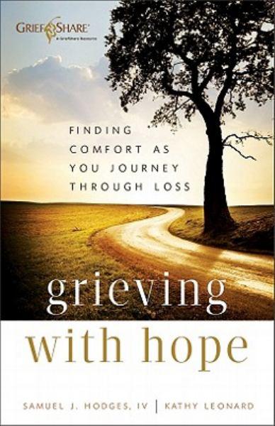 Grieving With Hope: Finding Comfort As You Journey Through Loss