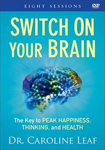 Switch On Your Brain: The Key to Peak Happiness, Thinking, and Health