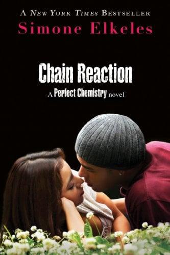 Chain Reaction (Perfect Chemistry, Bk. 3)