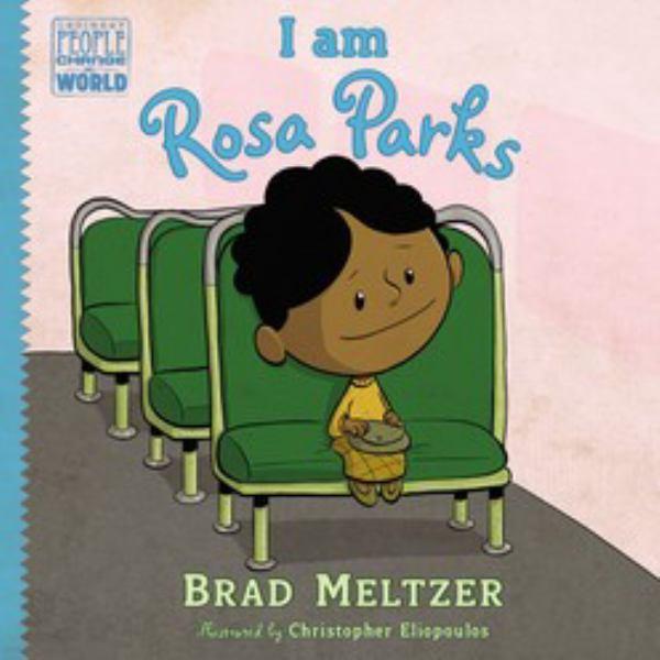 I Am Rosa Parks (Ordinary People Change the World)