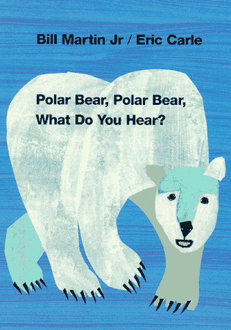 Polar Bear, Polar Bear What Do You Hear?