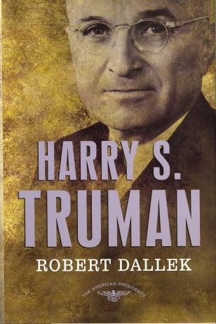 Harry S Truman: The 33rd President 1945-1953 (American Presidents)