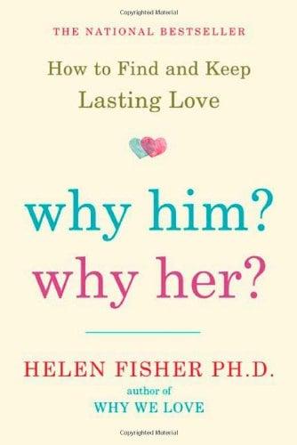 Why Him? Why Her?: How to Find and Keep Lasting Love
