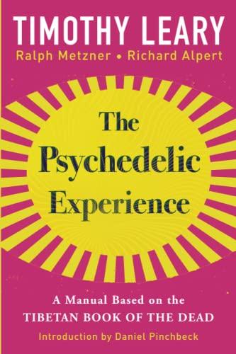 The Psychedelic Experience: A Manual Based on the Tibetan Book of the Dead